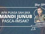 apakah-sah-puasa-ramadhan-bila-mandi-wajib-atau-mandi-junub-setelah-imsak.jpg