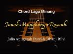 jauah-Mangkonyo-Rusuah-yang-dinyanyikan-oleh-Julia-Anugerah-Putri-Dhani-Rilvi.jpg