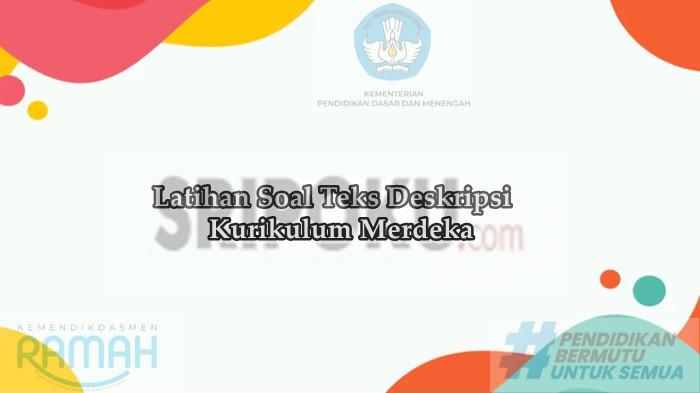 20 Soal Teks Deskripsi & Kunci Jawaban Materi Bahasa Indonesia Kelas 9 SMP