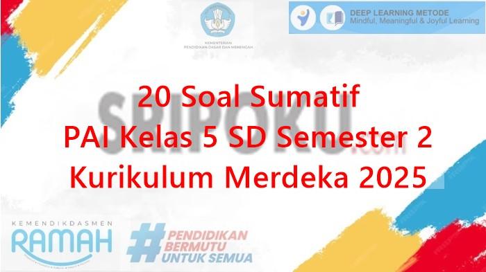 20 Soal Sumatif PAI Kelas 5 SD Semester 2 Kurikulum Merdeka 2025