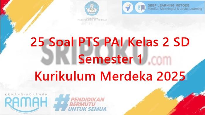 25 Soal PTS PAI Kelas 2 SD Semester 1 Kurikulum Merdeka 2025