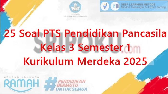 25 Soal PTS Pendidikan Pancasila Kelas 3 Semester 1 Kurikulum Merdeka 2025