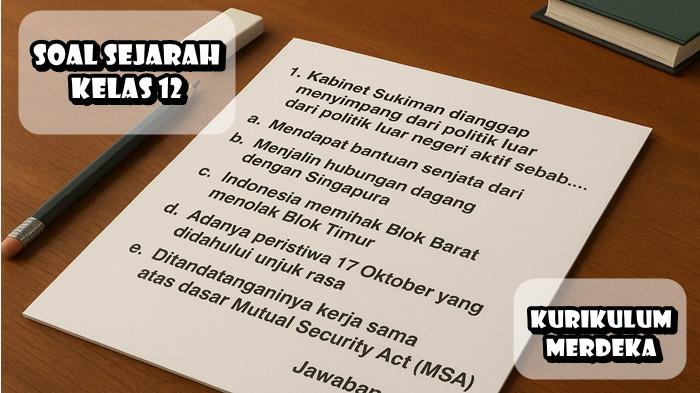 25 Soal Sejarah Kelas 12 Kunci Jawaban Pemberontakan & Politik Indonesia Pasca Kemerdekaan