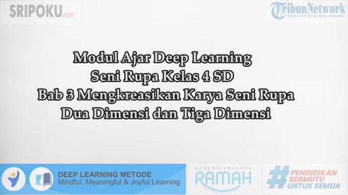 Modul Ajar Deep Learning Seni Rupa Kelas 4 SD, Mengkreasikan Karya Seni Rupa 2 Dimensi dan 3 Dimensi