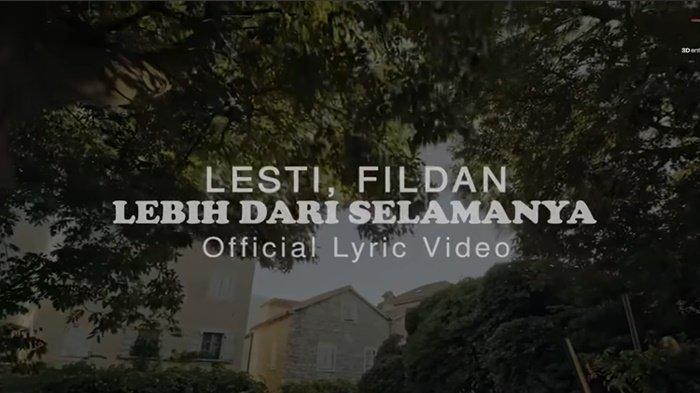 Lirik Lagu Lebih dari Selamanya - Lesti Kejora feat Fildan DA, Aku Tak Sanggup Bila Harus Berpisah
