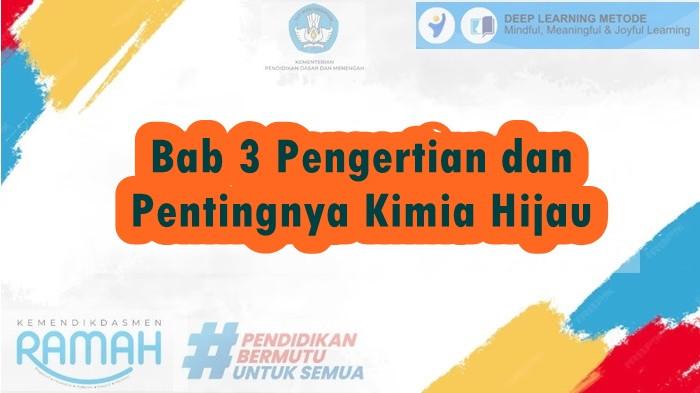 Contoh Modul Ajar Deep Learning IPA Kelas 10 SMA, Bab 3 Pengertian dan Pentingnya Kimia Hijau