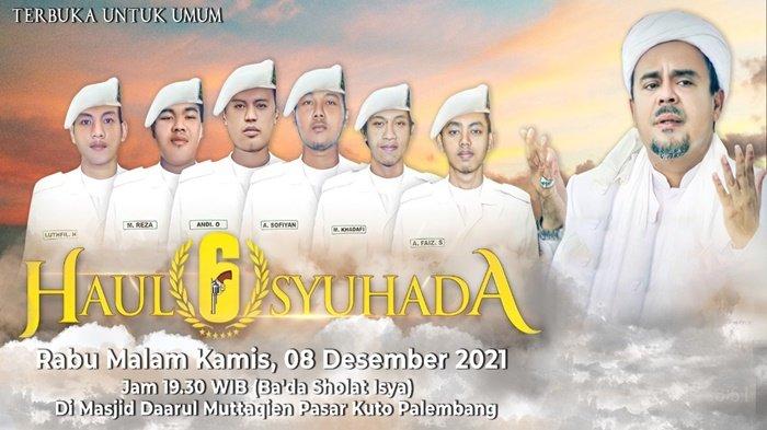 Haul 6 Syuhada di Palembang, Peringati Setahun Tewasnya 6 Laskar FPI saat Kawal Rizieq Shihab