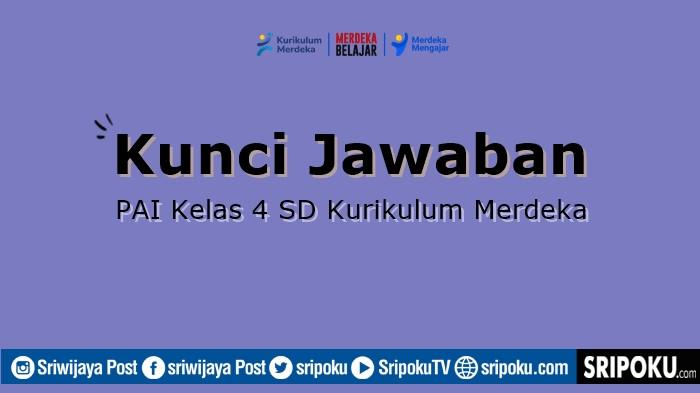 Latihan Soal dan Kunci Jawaban PAI Kelas 4 SD Halaman 67 Kurikulum Merdeka