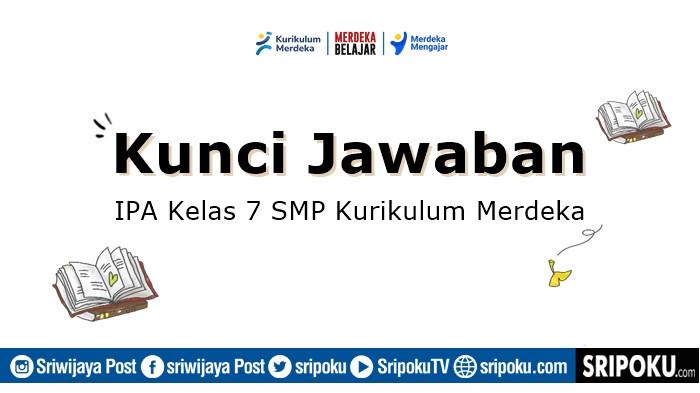 Latihan Soal dan Kunci Jawaban IPA Kelas 7 SMP Halaman 53 Kurikulum Merdeka
