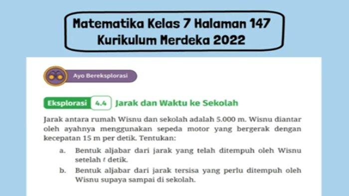 Kunci Jawaban Matematika Kelas 7 SMP Halaman 147 Kurikulum Merdeka 2022, Jarak dan Waktu ke Sekolah