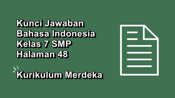 Kunci Jawaban Bahasa Indonesia Kelas 7 SMP Halaman 48 Kurikulum Merdeka, Kegiatan 5