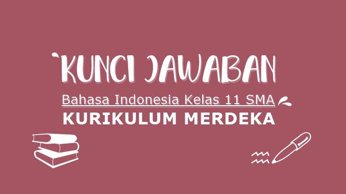 Latihan Soal Bahasa Indonesia Kelas 11 SMA Halaman 26 Kurikulum Merdeka