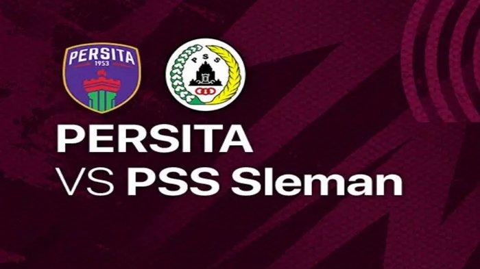 Hasil Akhir Liga 1 Persita Tangerang vs PSS Sleman, Pendekar Cisadane Kembali Rangsek ke 10 Besar