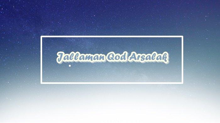 Lirik Sholawat Jallaman Qod Arsalak Lengkap Arab, Latin dan Arti Kerinduan pada Nabi Muhammad SAW