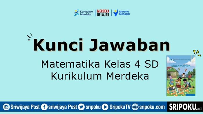 Soal dan Kunci Jawaban Matematika Kelas 4 SD Halaman 24 Kurikulum Merdeka