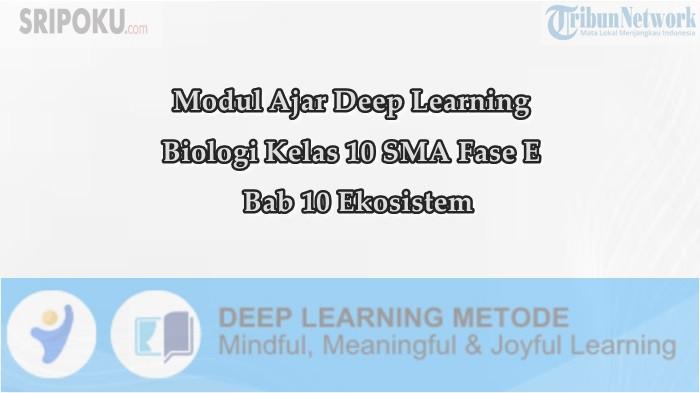 Contoh Modul Ajar Deep Learning Biologi Kelas 10 SMA Bab 10 Ekosistem