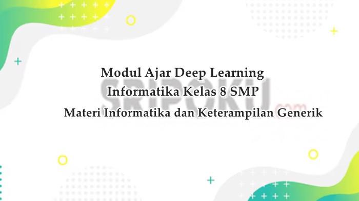 Modul Ajar Informatika Kelas 8 SMP, Informatika dan Keterampilan Generik