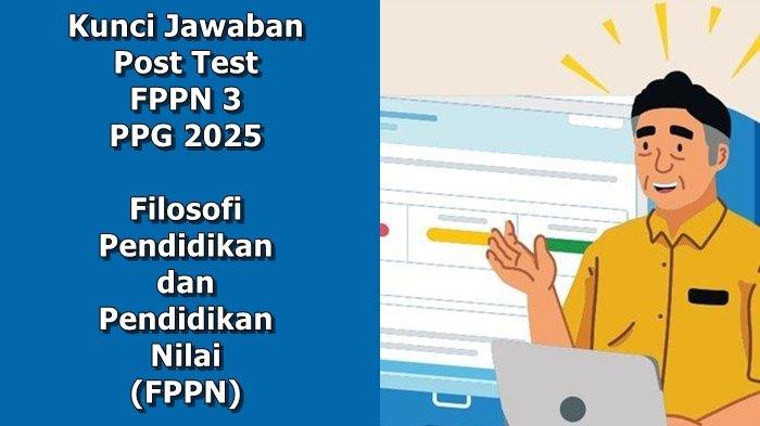 Kunci Jawaban Soal Post Test FPPN 3 PPG 2025, Bagaimana Sebaiknya Pak Wahyu Mengatasi Dilema Ini?