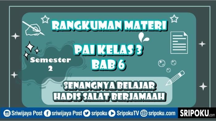 Rangkuman Materi PAI Kelas 3 Semester 2 Bab 6, Senangnya Belajar Hadis Salat Berjamaah