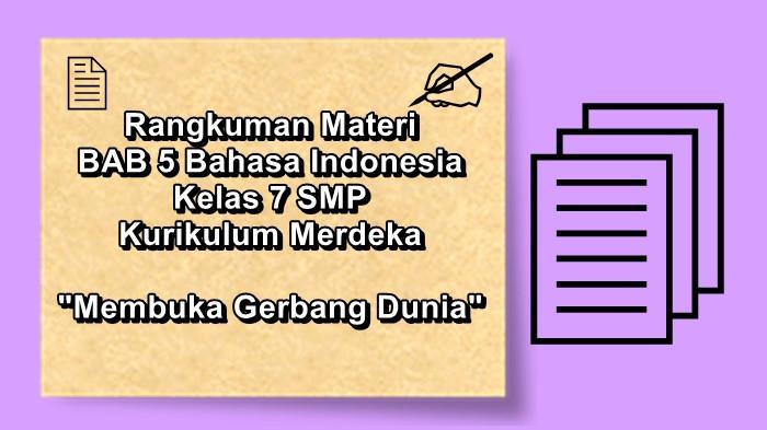Rangkuman Materi BAB 5 Bahasa Indonesia Kelas 7 SMP, Membuka Gerbang Dunia