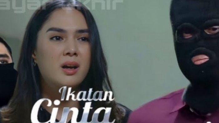 Link Streaming Sinetron Ikatan Cinta 12 Oktober 2022, Ternyata Siena Masih Hidup, Disekap Agus Rimba