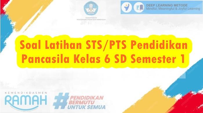 Soal Latihan STS/PTS Pendidikan Pancasila Kelas 6 SD Semester 1 dan Kunci Jawaban