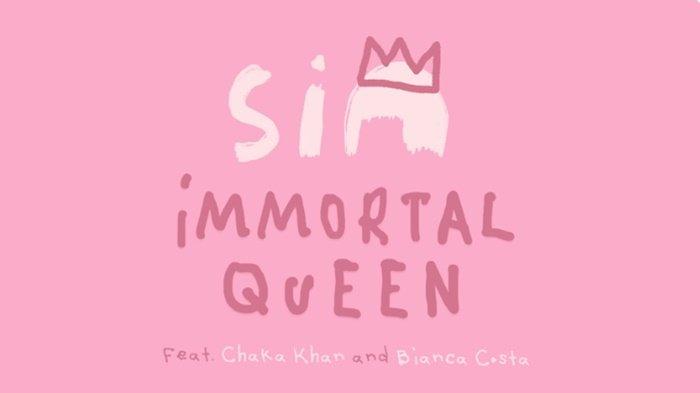 Translate Lirik Lagu Immortal Queen by Sia feat Chaka Khan & Bianca Costa