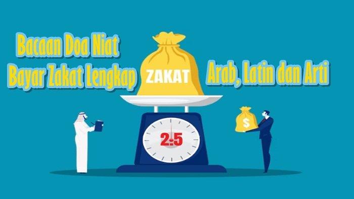Bacaan Doa Niat Membayar Zakat Fitrah untuk Sendiri dan Seluruh Keluarga Lengkap Arab, Latin & Arti