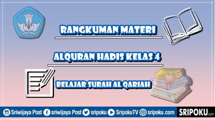 Rangkuman Materi Alquran Hadis Kelas 4 Semester 2 Bab 8, Belajar Surah Al Qariah