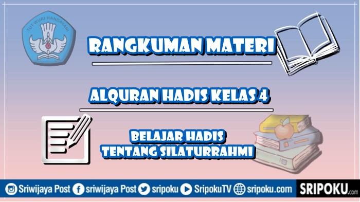 Rangkuman Materi Alquran Hadis Kelas 4 Semester 2 Bab 11, Belajar Hadis Tentang Silaturrahmi