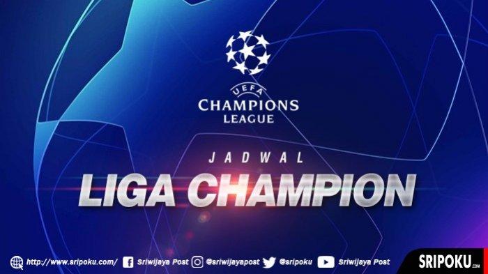 Jadwal Siaran Langsung Liga Champions Babak 16 Besar Live di SCTV