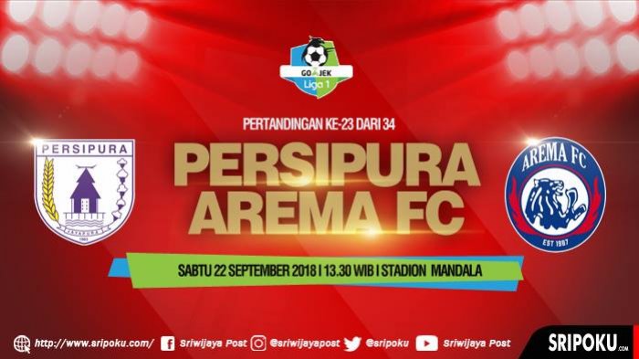 SEDANG BERLANGSUNG -- Ini Link Live Streaming Persipura Jayapura Vs Arema FC