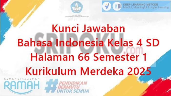 Kunci Jawaban Bahasa Indonesia Kelas 4 SD Halaman 66 Kurikulum Merdeka