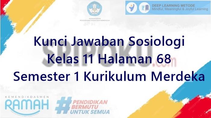 Kunci Jawaban Sosiologi Kelas 11 Halaman 68 Semester 1 Kurikulum Merdeka