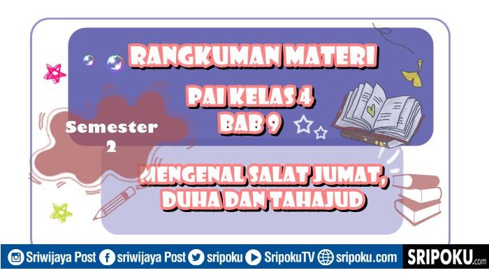 Rangkuman Materi PAI Kelas 4 Semester 2 Bab 9 Mengenal Salat Jumat, Duha dan Tahajud