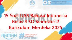 15-soal-UAS-Bahasa-Indonesia-kelas-4-SD-semester-2-Kurikulum-Merdeka-2025.jpg