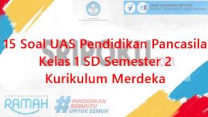 15-soal-UAS-Pendidikan-Pancasila-kelas-1-SD-semester-2-Kurikulum-Merdeka-2025.jpg