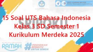 15-soal-UTS-Bahasa-Indonesia-Kelas-3-SD-Semester-1.jpg