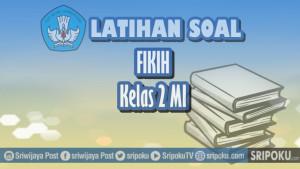 15-soal-fikih-kelas-2-MI.jpg