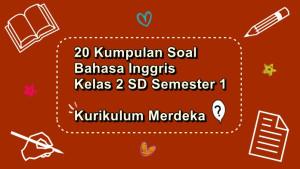 20-kumpulan-soal-Bahasa-Inggris-kelas-2-SD-semester-1-Kurikulum-Merdeka.jpg