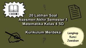 20-latihan-soal-Asesmen-Akhir-Semester-1-Matematika-kelas-4-SD-Kurikulum-Merdeka.jpg