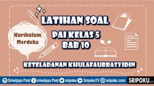 20-soal-PAI-kelas-5-Keteladanan-Khulafaurrasyidin.jpg