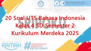 20-soal-UTS-Bahasa-Indonesia-kelas-4-SD-semester-2-Kurikulum-Merdeka-2025.jpg
