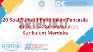 20-soal-soal-Sumatif-Pendidikan-Pancasila-kelas-5-SD-semester-2-Kurikulum-Merdeka-2025.jpg