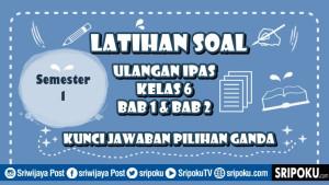 22-soal-ulangan-IPAS-kelas-6.jpg