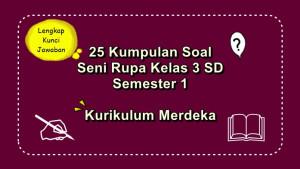 25-kumpulan-soal-Seni-Rupa-kelas-3-SD-semester-1-Kurikulum-Merdeka.jpg