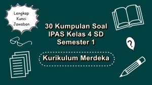 30-kumpulan-soal-IPAS-kelas-4-SD-semester-1-Kurikulum-Merdeka.jpg