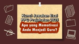 Apa-yang-Memotivasi-Anda-Menjadi-Guru-Apa-yang-Anda-Lakukan-untuk-Mewujudkannya-Esai-PPG-Poin-A.jpg