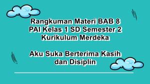 BAB-8-PAI-kelas-1-SD-Kurikulum-Merdeka-Aku-Suka-Berterima-Kasih-dan-Disiplin.jpg