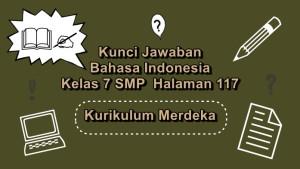 Bahasa-Indonesia-kelas-7-SMP-halaman-117-Kurikulum-Merdeka.jpg